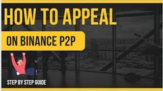 How to appeal on binance p2p, how to report a seller on binance, binance p2p appeal tutorial - p2p