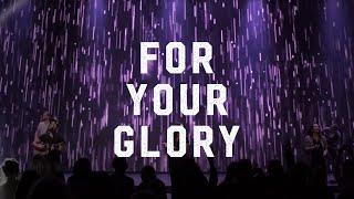 For Your Glory (Let The Church Rise) – ICF Worship