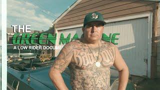 The Green Machine: A Low Rider Documentary | 2024