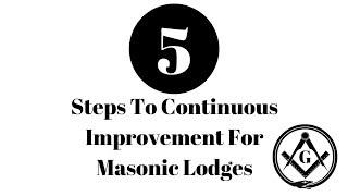 5 Steps To Continuous Improvement For Masonic Lodges