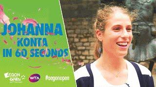 Johanna Konta in 60 seconds