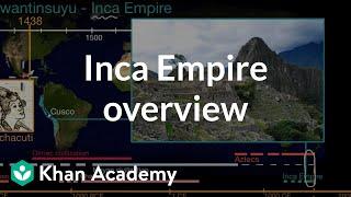 Inca Empire overview | World History | Khan Academy