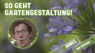 Gartenkunst auf höchstem Niveau I James der Gärtner