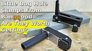 Little Dog Hole Clamps From Banggood Are They Worth Getting?