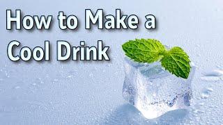 How to Make a Cool Drink