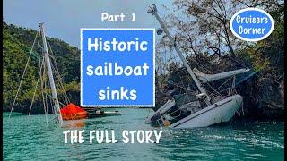 Historic SAILBOAT SINKS - Part 1 | Cruisers Corner