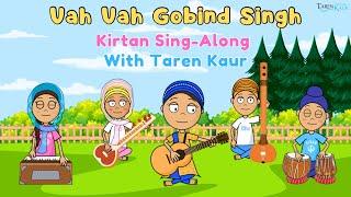 Vah Vah Gobind Singh - Kirtan Sing-Along With Taren Kaur | Sikh Kids Animation | Gurbani Shabad