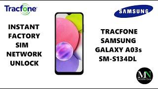 Instantly Factory SIM / Network Unlock Tracfone Samsung Galaxy A03s SM-S134DL!