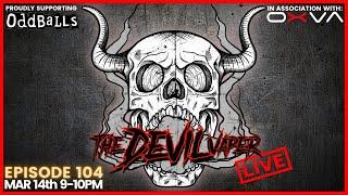 The Devil Vaper: LIVE - Ep. 104 - Steak & Vape Mail Day!