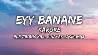 Eyy Banane Karoke With Lyrics - Vaazha | #ElectronicKili, #VinayakSasikumar | Malayalam Song