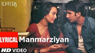 Manmarziyan (Lyrical) | Lootera | Ranveer Singh, Sonakshi Sinha |Shilpa Rao, Amitabh B, Amit Trivedi