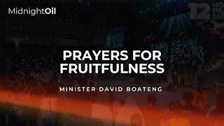 PRAYERS FOR FRUITFULNESS | MINISTER DAVID BOATENG| MIDNIGHT OIL PRAYERS | KFT CHURCH 2025