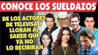 Conoce los sueldos de los actores en Televisa