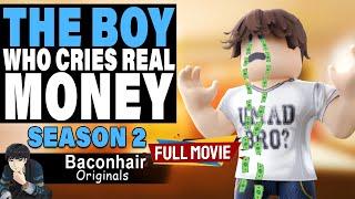 SEASON 2, The Story Of The Boy Who Cries Real Money, FULL MOVIE | roblox brookhaven rp