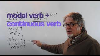 modal verb + continuous verb