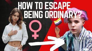 Gender (Solution to Being Ordinary)