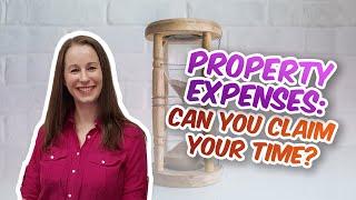 Can you claim for the time you have worked on your property business?