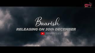 Baarish : Teaser | Shahid Mallya  | Dev Sharma,Anjali Krishna | Baarish Song Dips Melodies