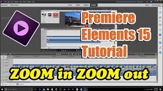 Premiere Elements 15 Tutorial - How to Zoom In and Zoom Out