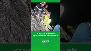 Kịp thời cứu 3 thanh niên bị lạc trên núi Hoàng Ngưu Sơn #nongnghiepmientay
