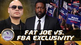 Fat Joe & The Great Offense Of Exclusivity Being Enforced By FBAs