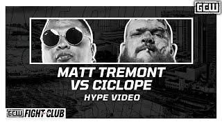 GCW - Matt Tremont vs Ciclope | HYPE VIDEO | #GCWFIGHTCLUB