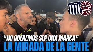 EXPLOTARON LOS HINCHAS DE TALLERES - LA MIRADA DE LA GENTE - PABLO CHUCREL.