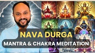 Nava Durga Mantras and  Chakra Meditations I Sreejith Krishnan