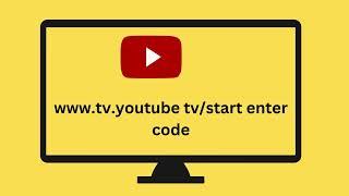 www.tv.youtube tv/start enter code | tv.youtube tv/start sign in