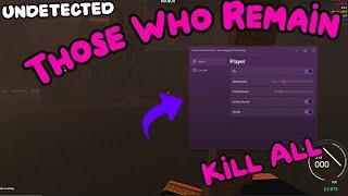 [NEW] Those Who Remain Script | Aimbot | ESP | PASTEBIN