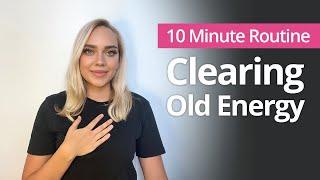 CLEARING Old Energy Meditation | 10 Minute Daily Routines