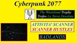 Cyberpunk 2077 - Guida Attività scanner / Scanner Hustles guide - BADLANDS- See description