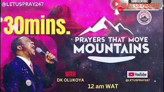 PRAYERS THAT MOVE MOUNTAINS | MFM PRAYERS|DK Olukoya #olukoyamidnightprayers #mfmlivestream today