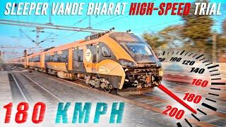 Exclusive India's First Sleeper Vande Bharat 180kmph+ High Speed Trials