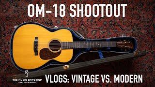 TME Vlogs: 1933 Martin OM-18 VS. Collings, Borges & Brondel