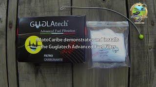 MotoCaribe.com Demonstrates and Installs the Guglatech Fuel Filter