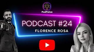 POD PAIVA - COM FLORENCE ROSA  #24