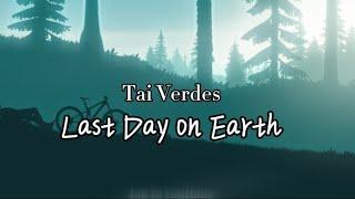 Tai Verdes - Last Day On Earth (Lyrics Spanish/English by AlexLegend 17)