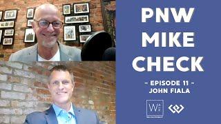 PNW Mike Check #11 - John Fiala