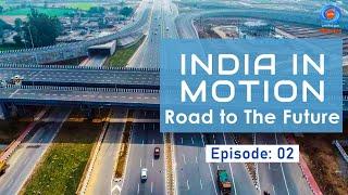 India in Motion: Roads to the Future | Expressways of India | Kamiya Jani | Ep # 02