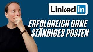 Erfolgreiches LinkedIn Marketing ohne Content selbst zu schreiben - 3 tolle Alternativen