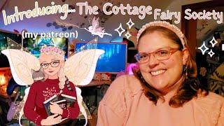 Introducing... The Cottage Fairy Society! | My Patreon! ‍️🪄️🪽