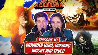 WOUNDED HERO, BURNING BRIGHT AND TRUE!! | My Hero Academia Season 7 Married Reaction | Ep 7x10