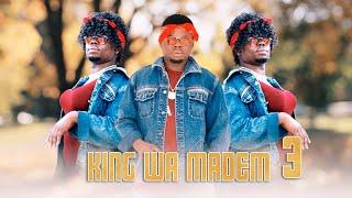 KING WA MADEM |3|