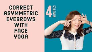 Face Yoga Exercises to Create Eyebrow Symmetry in 4 Minutes, Correct Asymmetric Eyebrows, All levels