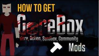 How to get mods in Gorebox | PC Tutorial |