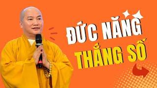 ĐỨC NĂNG THẮNG SỐ | Thầy Thích Phước Tiến Giảng | 2023