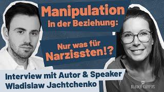 Manipulation in der Beziehung: Nur was für Narzissten!?