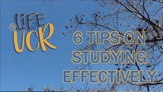 6 Tips on Studying Effectively | Life at UCR