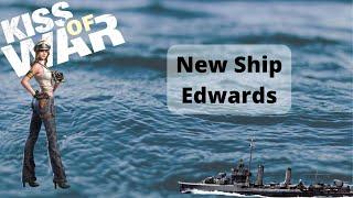 Kiss of War - New ship Edward